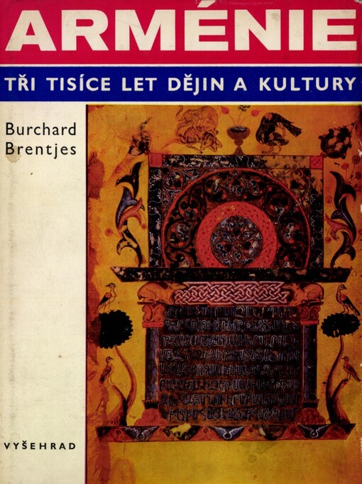 Arménie: tři tisíce let dějin a kultury