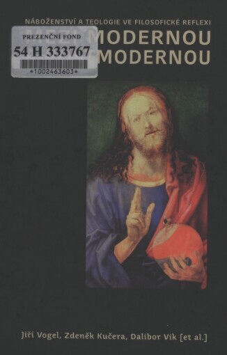 Náboženství a teologie ve filosofické reflexi: mezi modernou a postmodernou