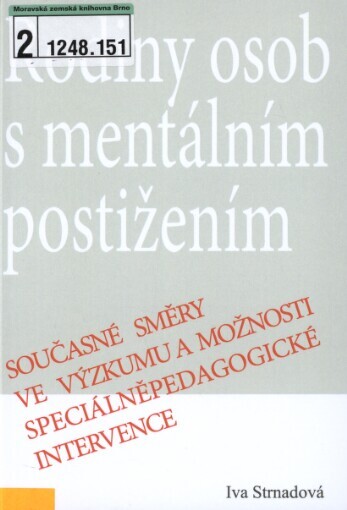 Rodiny osob s mentálním postižením: současné směry ve výzkumu a možnosti speciálněpedagogické intervence