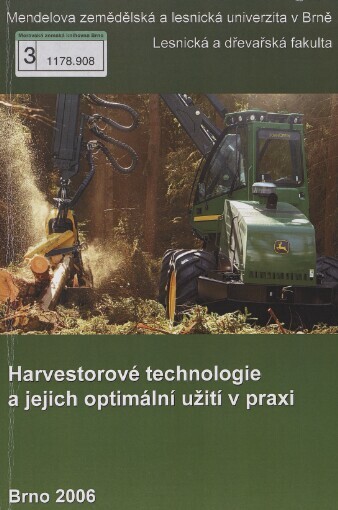 Harvestorové technologie a jejich optimální užití v praxi