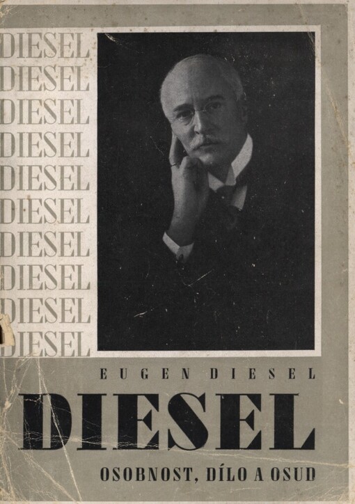 Diesel :osobnost, dílo a osud
