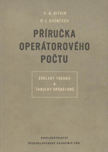 Příručka operátorového počtu :základy theorie a tabulky operátorů