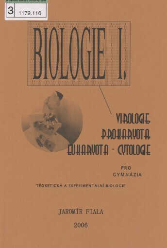 Biologie I: virologie, prokaryota a eukaryota (cytologie) : [teoretická a experimentální biologie]