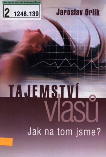 Tajemství vlasů :jak na tom jsme?