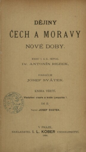 Dějiny Čech a Moravy nové doby.Kniha třetí,Vladaření císaře a krále Leopolda I.