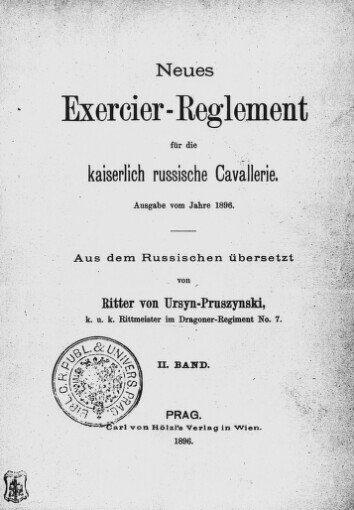Neues Exercier-Reglement für die kaiserlich russische Cavallerie: Ausgabe vom Jahre 1896