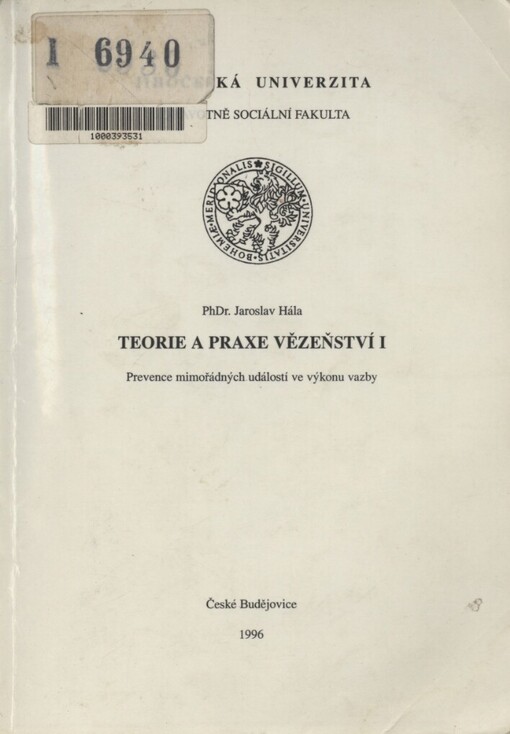 Teorie a praxe vězeňství I :prevence mimořádných událostí ve výkonu vazby