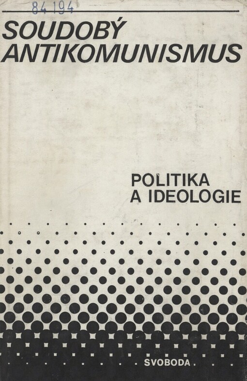 Soudobý antikomunismus :politika a ideologie