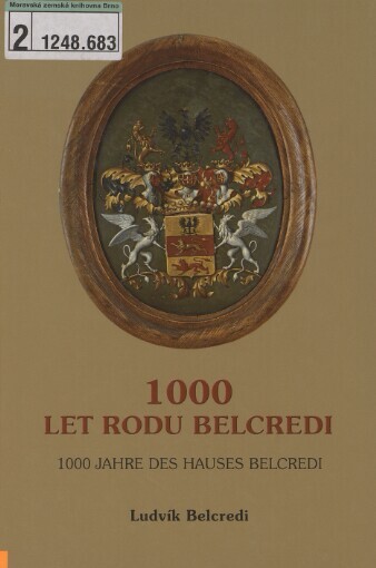 1000 let rodu Belcredi =: 1000 Jahre des Hauses Belcredi : 1010-2010
