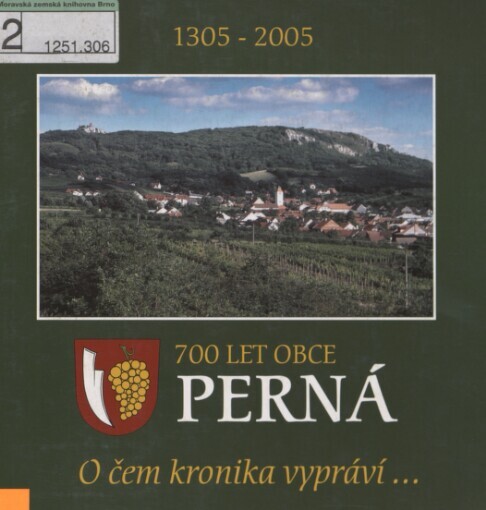 700 let obce Perná: o čem kronika vypráví-- : 1305-2005