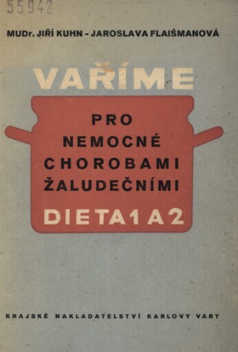 Vaříme pro nemocné s chorobami žaludečními :Dieta 1 a 2