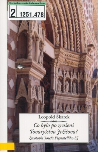 Co bylo po zrušení Tovaryšstva Ježíšova?: životopis Josefa Pignatelliho SJ