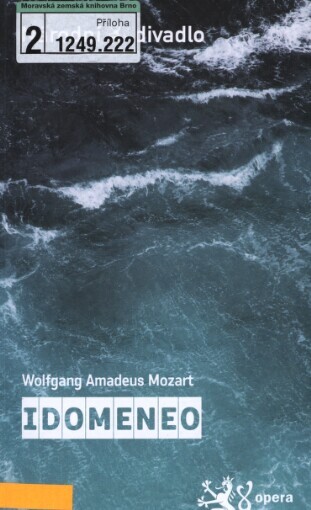 Wolfgang Amadeus Mozart, Idomeneo: [opera o třech jednáních : premiéry 6. a 9. května 2010 ve Stavovském divadle