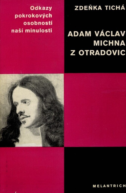 Adam Václav Michna z Otradovic: [Studie s ukázkami z díla]