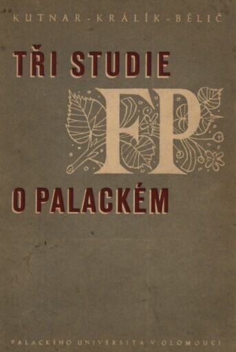 Tři studie o Františku Palackém