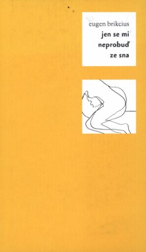 Jen se mi neprobuď ze sna