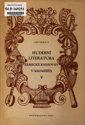 Hudební literatura zámecké knihovny v Kroměříži