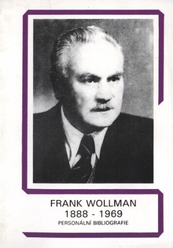 Frank Wollman: 5.5.1888-9.5.1969 : Personální bibliogr