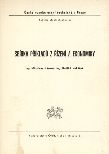 Sbírka příkladů z řízení a ekonomiky: Určeno pro posl. fak. elektrotech