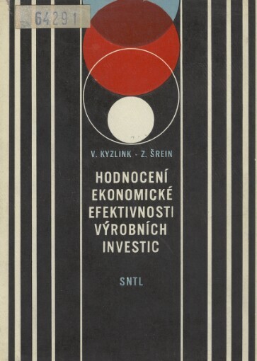 Hodnocení ekonomické efektivnosti výrobních investic :Určeno [také] studujícím na školách ekon. směru