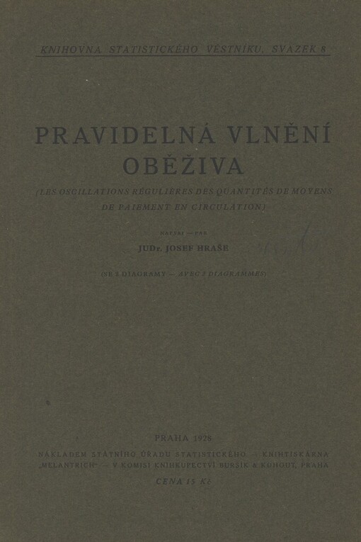 Pravidelná vlnění oběživa =(Les oscillations régulières des quantités de moyens de paiement en circulation]