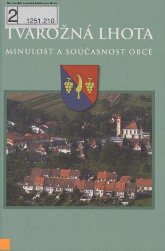 Tvarožná Lhota: minulost a současnost obce