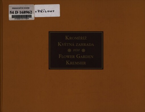 Kroměříž - Květná zahrada 1691 =: Flower Garden - Kremsier 1691