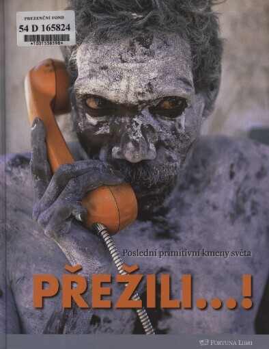 Přežili--!: poslední primitivní kmeny světa