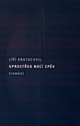 Uprostřed nocí zpěv: (román)