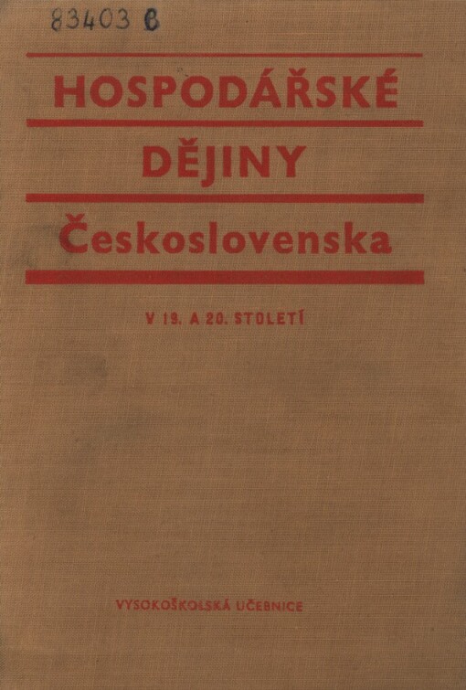Hospodářské dějiny Československa v 19. a 20. století :vysokoškolská učebnice