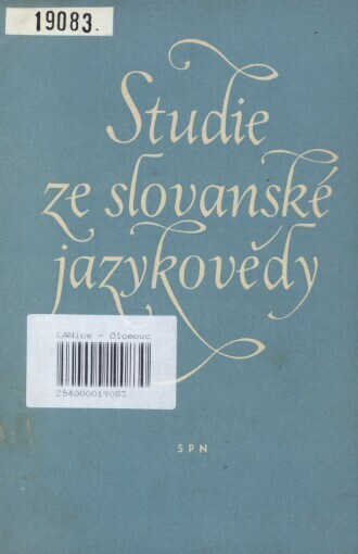 Studie ze slovanské jazykovědy :Sborník k 70. narozeninám akademika Františka Trávníčka