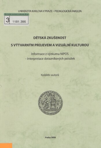 Dětská zkušenost s výtvarným projevem a vizuální kulturou: informace z výzkumu NIPOS - interpretace dotazníkových položek