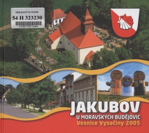 Jakubov u Moravských Budějovic: vesnice Vysočiny 2005