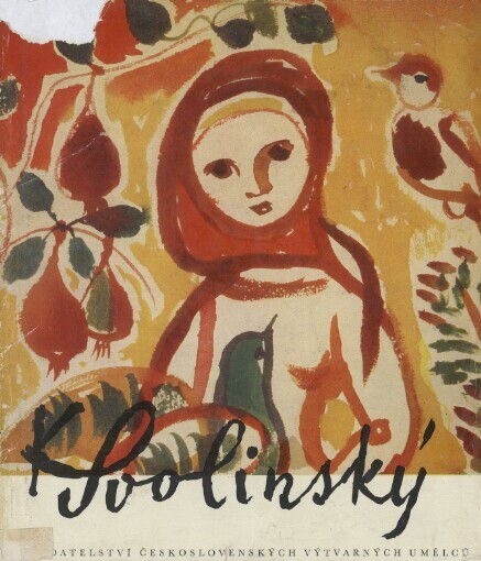 Karel Svolinský :[Obr. monografie]