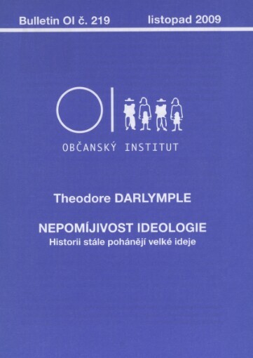 Nepomíjivost ideologie: historii stále pohánějí velké ideje
