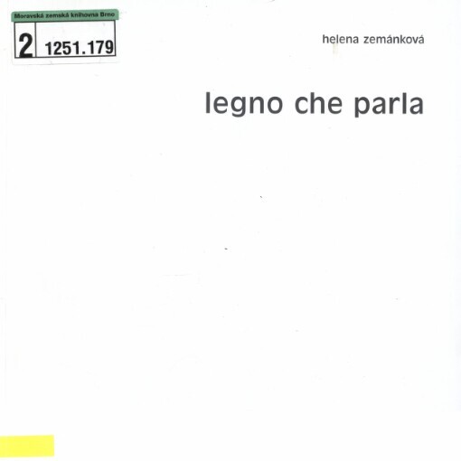 Legno que parla =: [Příběhy psané dřevem = Stories told by wood] : patrimonio perdutto = mizející dědictví
