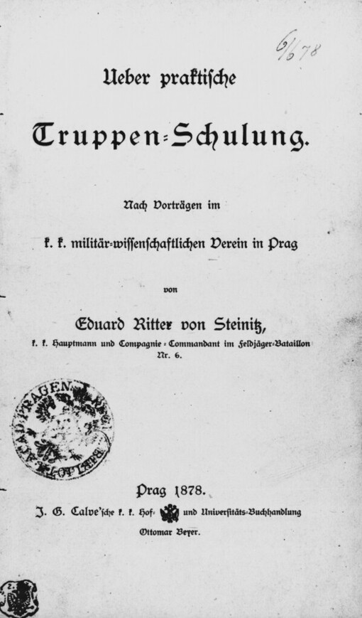 Ueber praktische Truppen-Schulung: nach Vorträgen im k.k. militär-wissenschaftlichen Verein in Prag