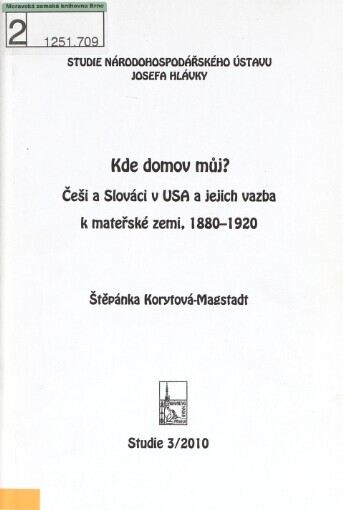 Kde domov můj?: Češi a Slováci v USA a jejich vazba k mateřské zemi : 1880-1920