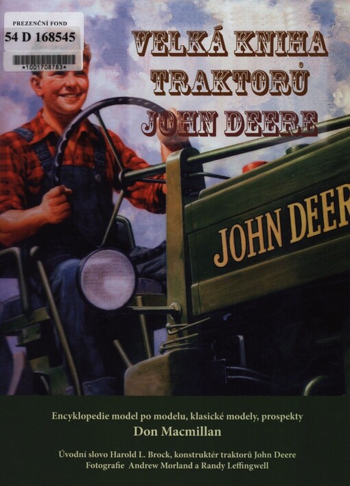 Velká kniha traktorů John Deere: encyklopedie model po modelu, klasické modely, prospekty