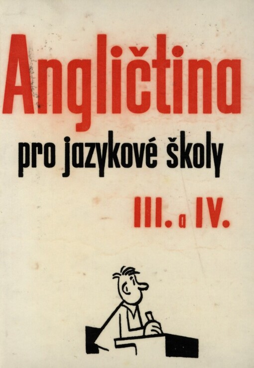 Angličtina pro jazykové školy. 3. a 4. [díl]