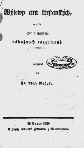 Wýlewy citů křesťanských, aneb, Pět a mecjtma nábožných rozgjmánj
