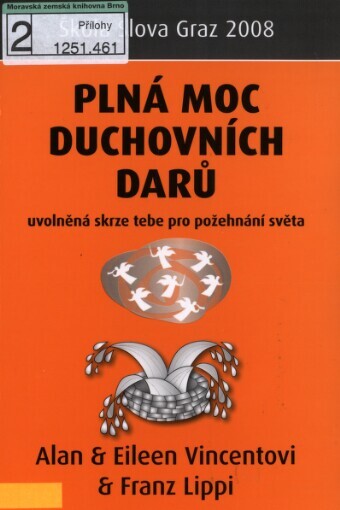 Plná moc duchovních darů: uvolněná skrze tebe pro požehnání světa