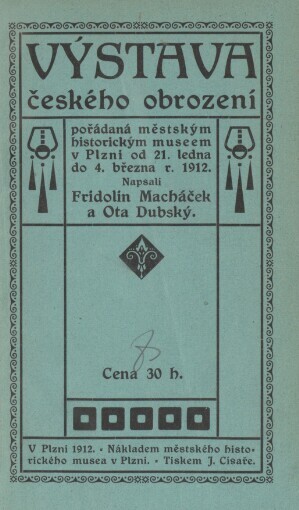 Výstava českého obrození :pořádaná městsk. historickým museem v Plzni od 21. ledna do 4. března r. 1912