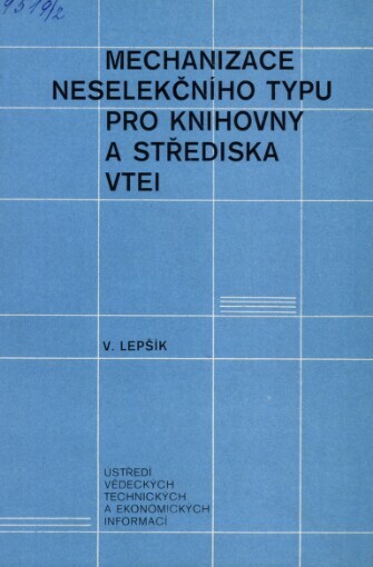 Mechanizace neselekčního typu pro knihovny a střediska VTEI