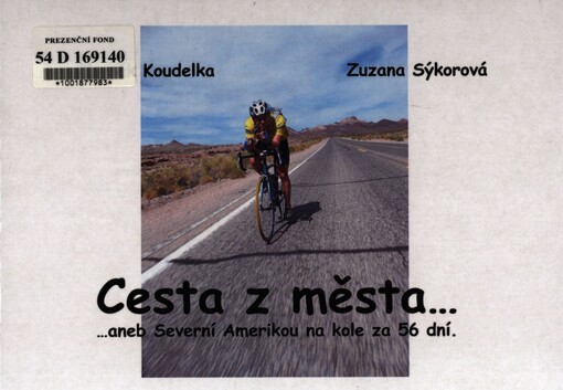 Cesta z města--, --aneb, Severní Amerikou na kole za 56 dní