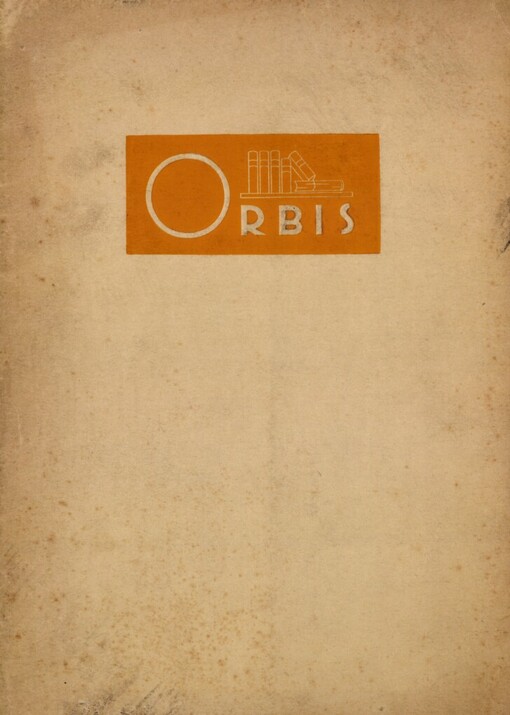 Deset let tiskařské, nakladatelské a novinářské společnosti akciové Orbis