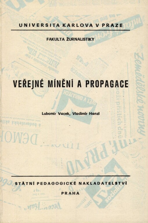Veřejné mínění a propagace: Určeno pro posl. fak. žurnalistiky