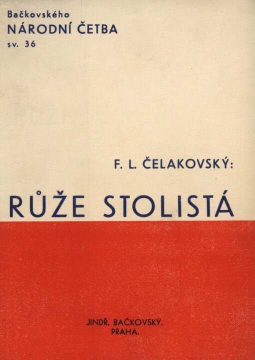 Růže stolistá: báseň a pravda : otištěno podle F. L. Čelakovského Spisů básnických knihy šestery, r. 1847