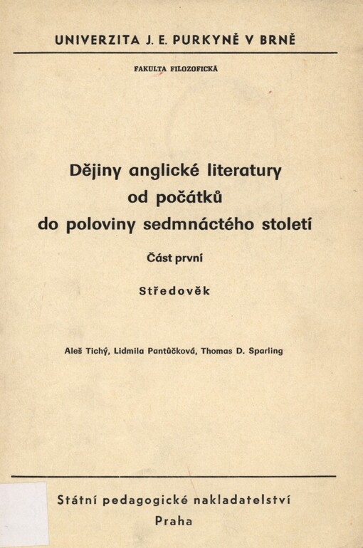 Dějiny anglické literatury od počátků do poloviny sedmnáctého století.Část první,Středověk