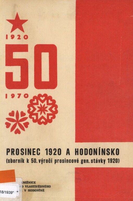 Prosinec 1920 a Hodonínsko :(sborník k 50. výročí prosincové generální stávky 1920)